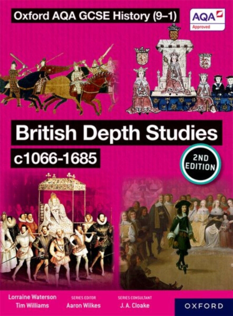 Kniha Oxford AQA GCSE History (9-1): British Depth Studies c1066-1685 Student Book Second Edition