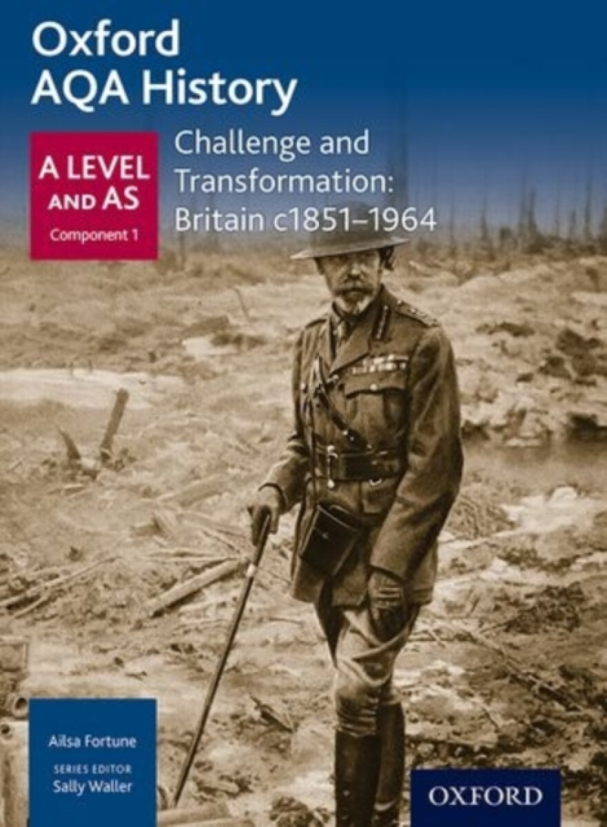 Kniha Oxford AQA History for A Level: Challenge and Transformation: Britain c1851-1964