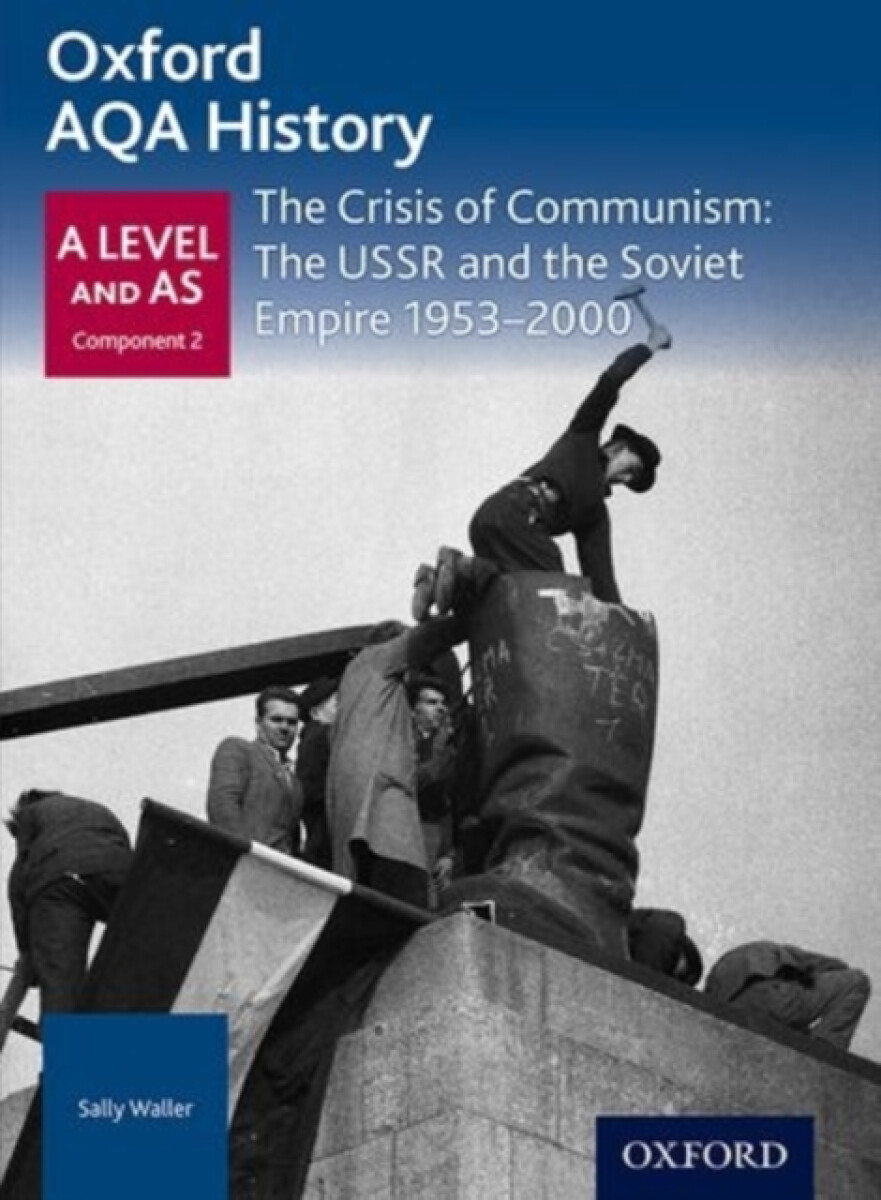 Kniha Oxford AQA History for A Level: The Crisis of Communism: The USSR and the Soviet Empire 1953-2000