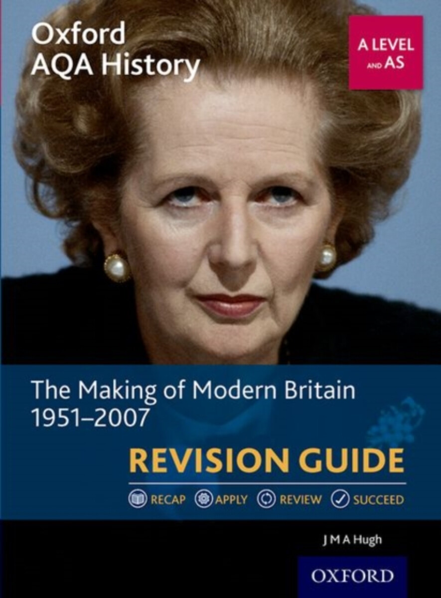 Kniha Oxford AQA History for A Level: The Making of Modern Britain 1951-2007 Revision Guide