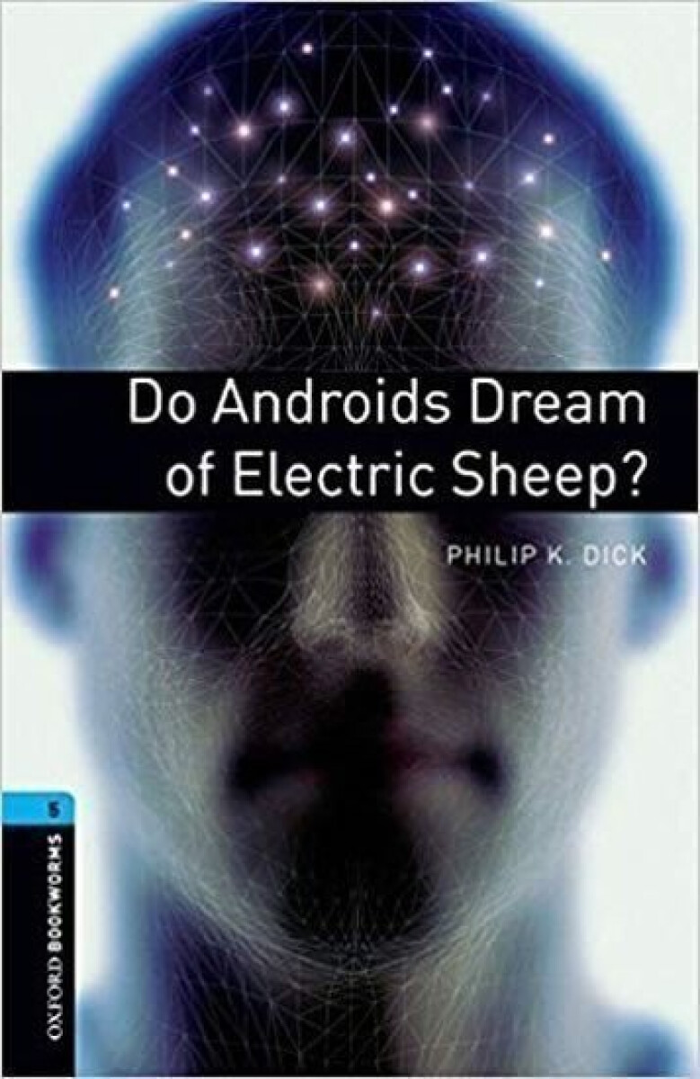 Kniha Oxford Bookworms Library 5 Do Androids Dream of Sheep (New Edition)