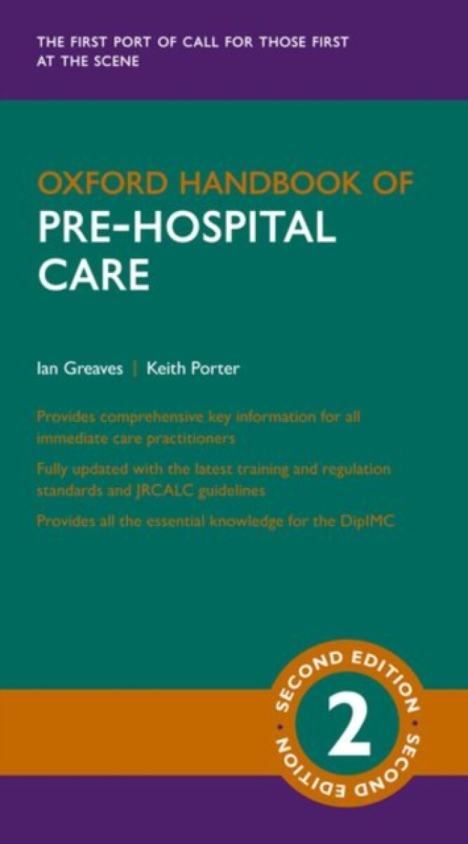 Oxford Handbook of Pre-hospital Care - Ian  Hargreaves, Sir Keith  team) Porter