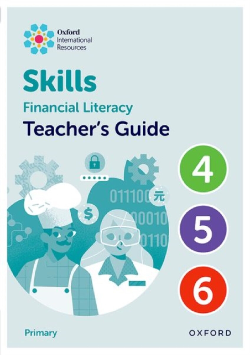 Kniha Oxford International Skills: Financial Literacy: Teacher's Guide 4-6