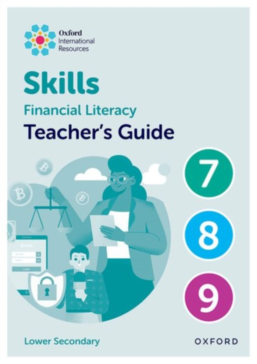Kniha Oxford International Skills: Financial Literacy: Teacher's Guide 7-9