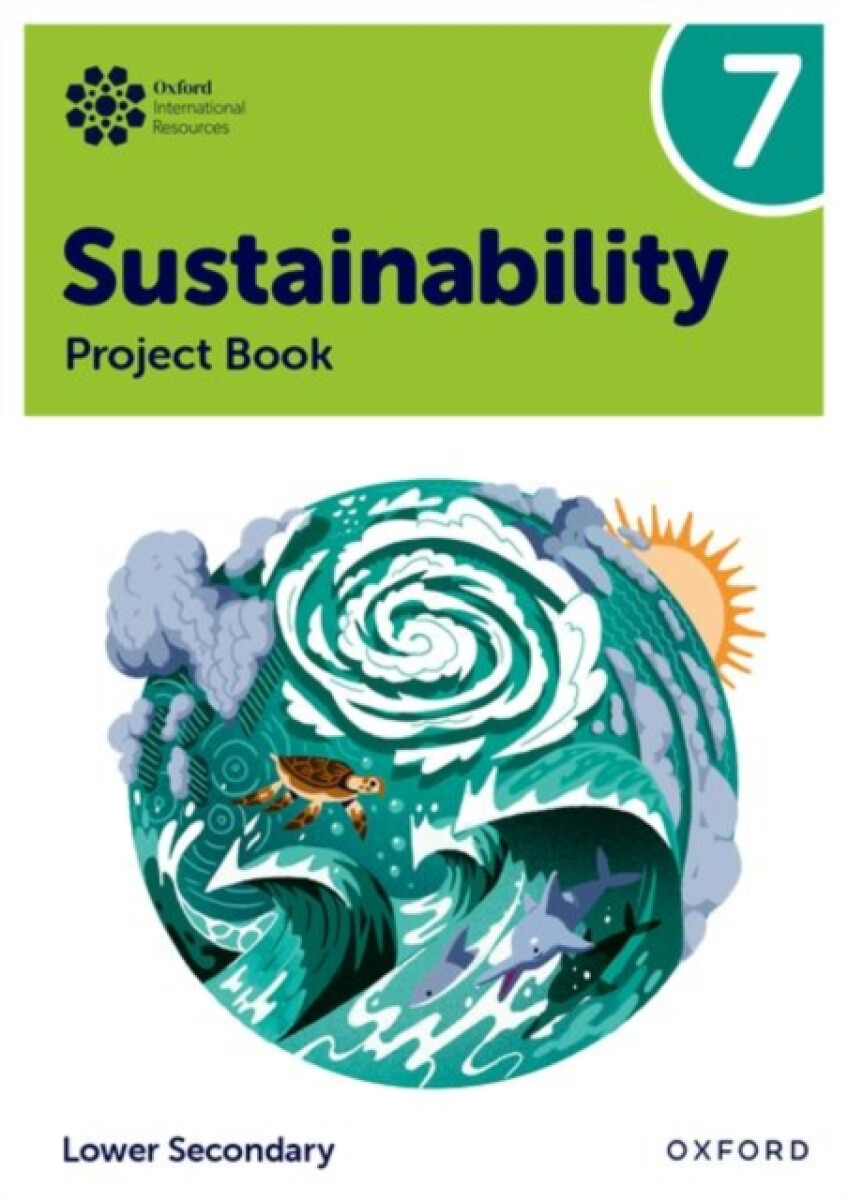 Kniha Oxford International Sustainability: Project Book 7 (Lower Secondary)