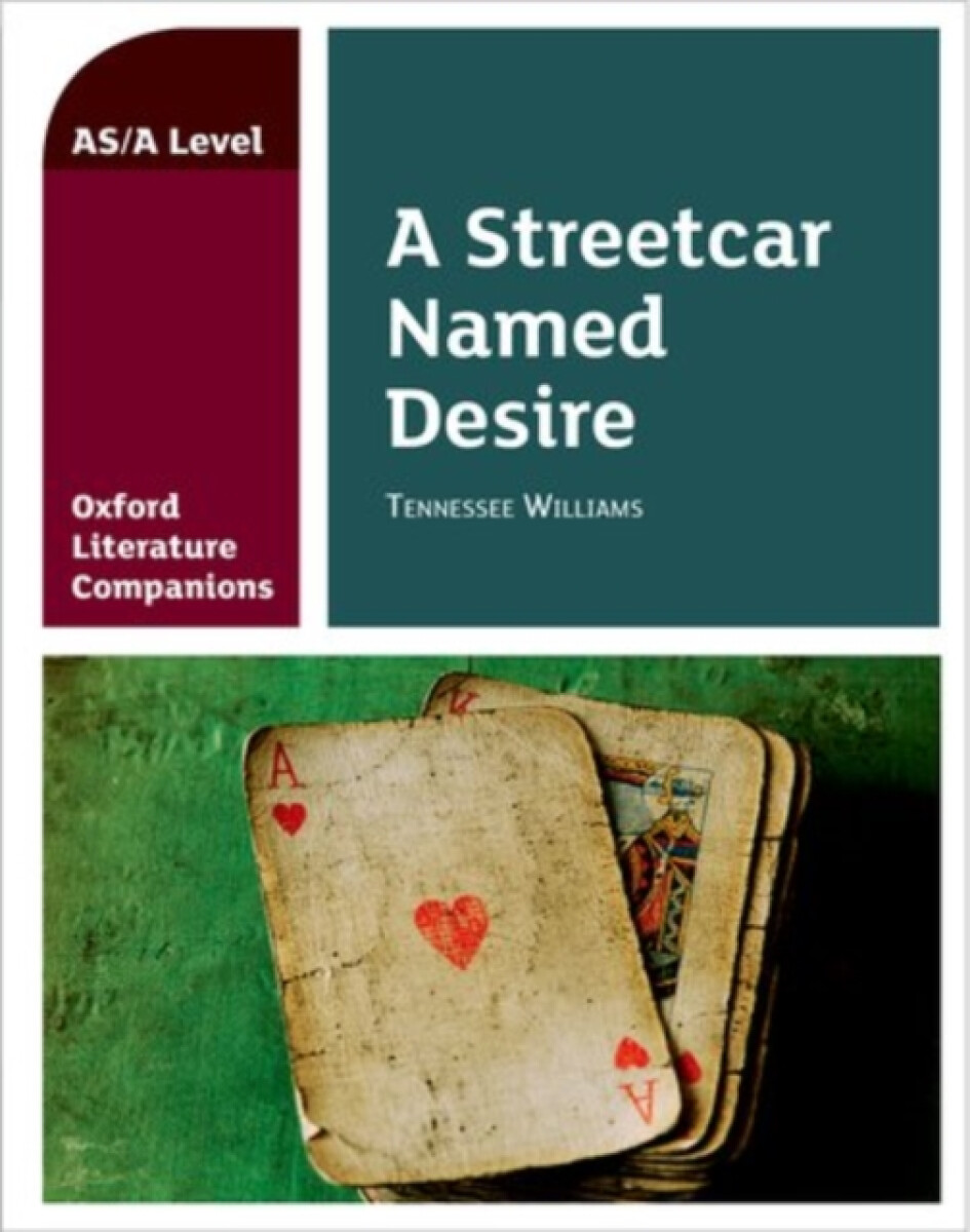 Kniha Oxford Literature Companions: A Streetcar Named Desire