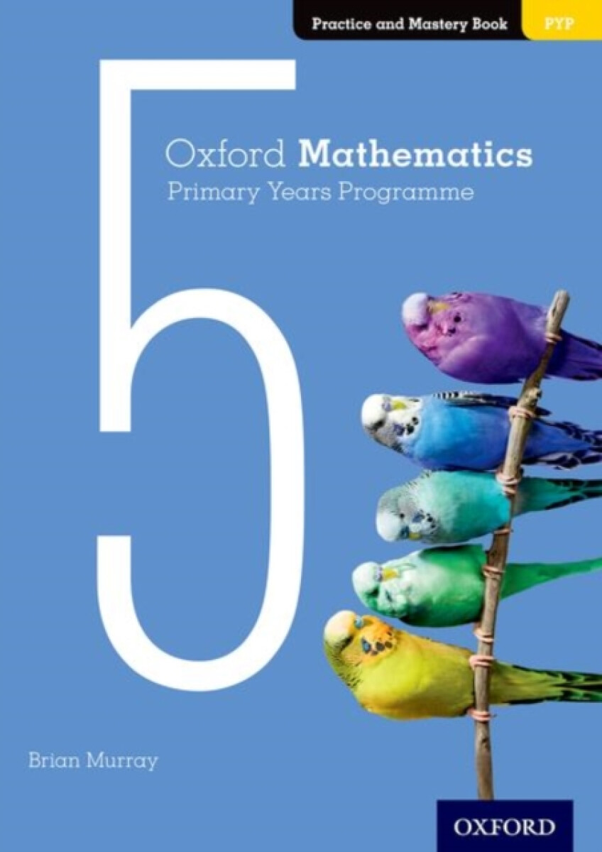 Kniha Oxford Mathematics Primary Years Programme Practice and Mastery Book 5