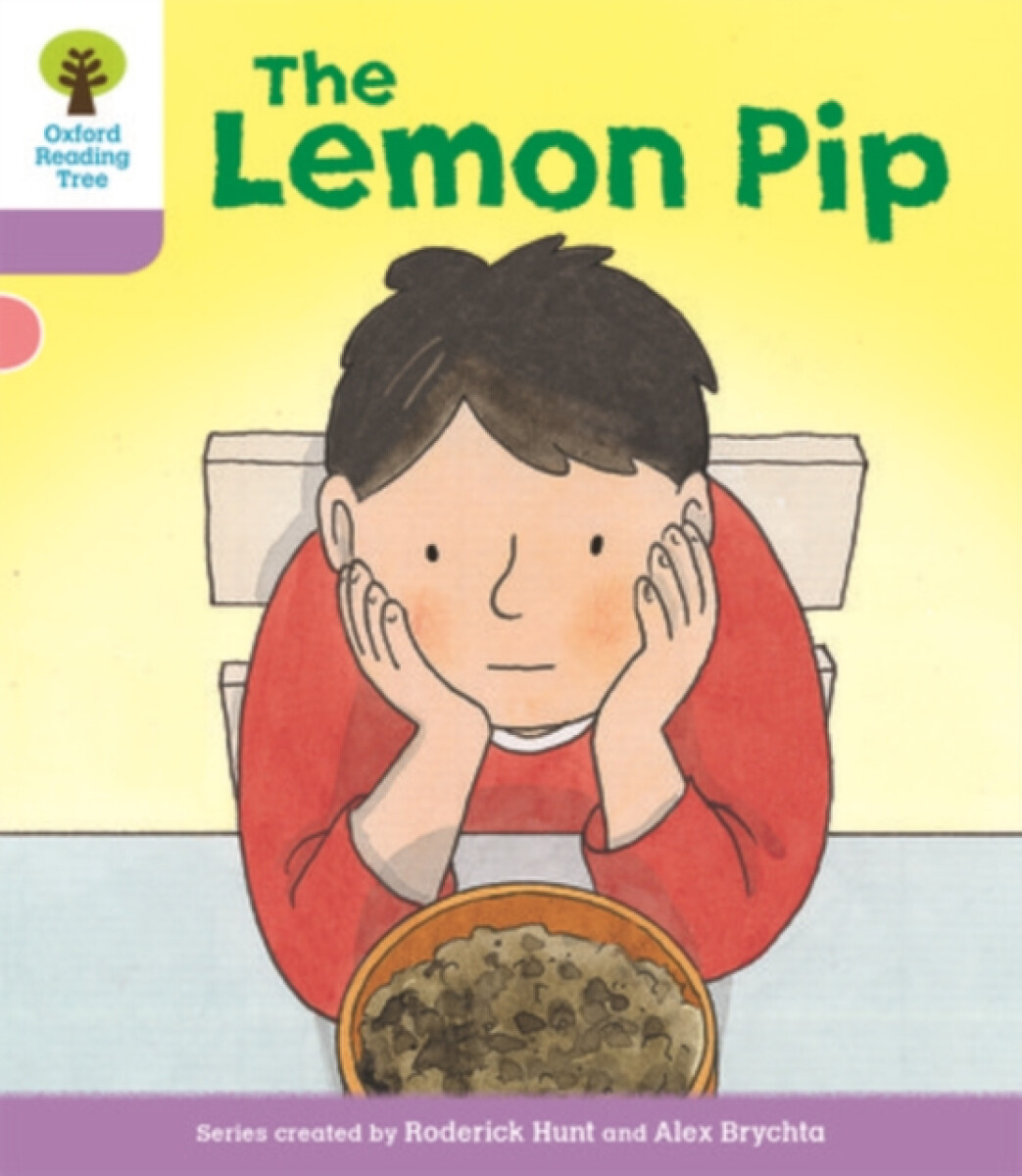 Kniha Oxford Reading Tree Biff, Chip and Kipper Stories Decode and Develop: Level 1+: The Lemon Pip