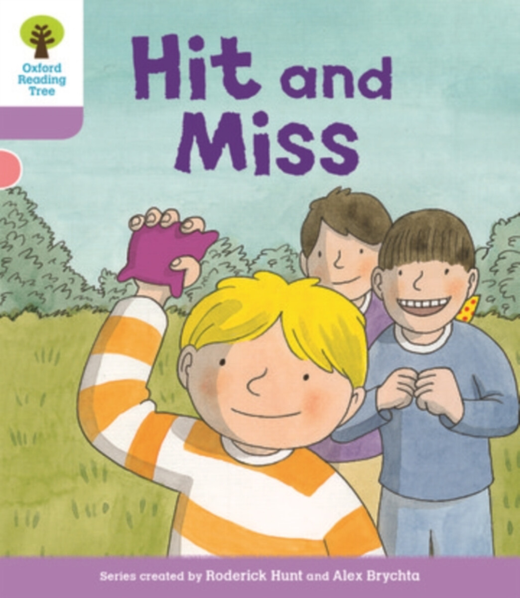 Kniha Oxford Reading Tree Biff, Chip and Kipper Stories Decode and Develop: Level 1+: Hit and Miss
