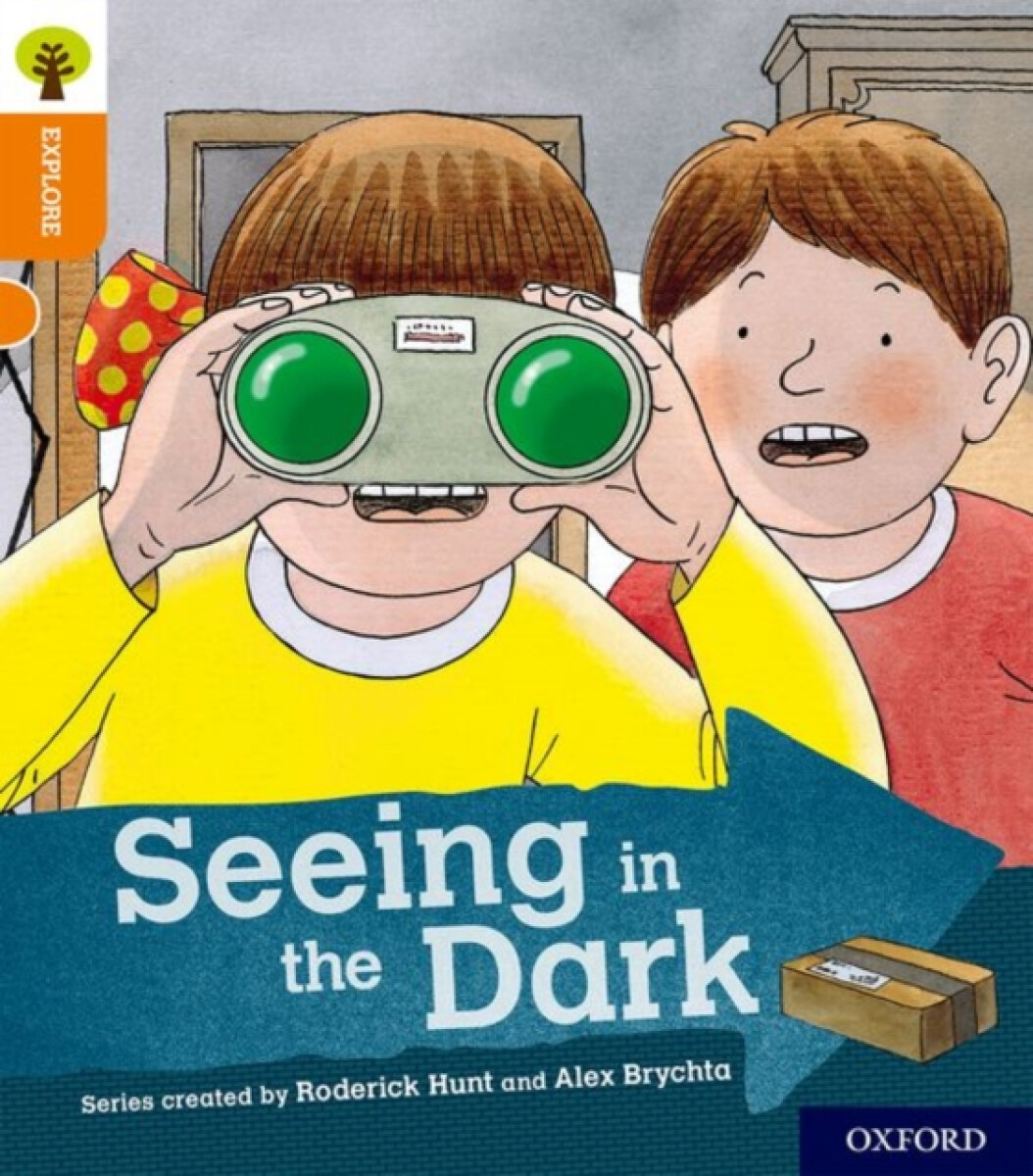 Kniha Oxford Reading Tree Explore with Biff, Chip and Kipper: Oxford Level 6: Seeing in the Dark