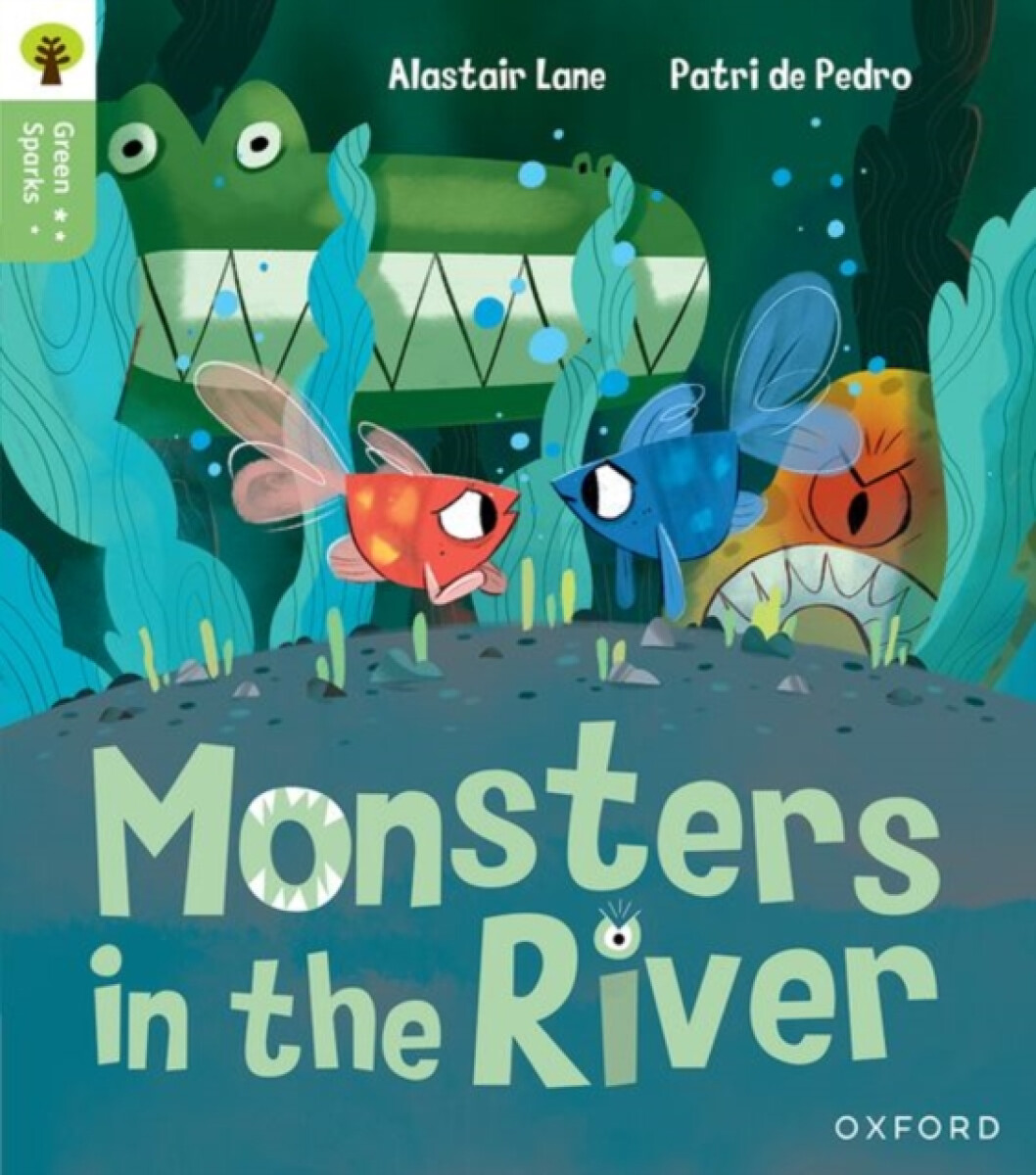 Kniha Oxford Reading Tree Green Sparks: Level 1: Monsters in the River