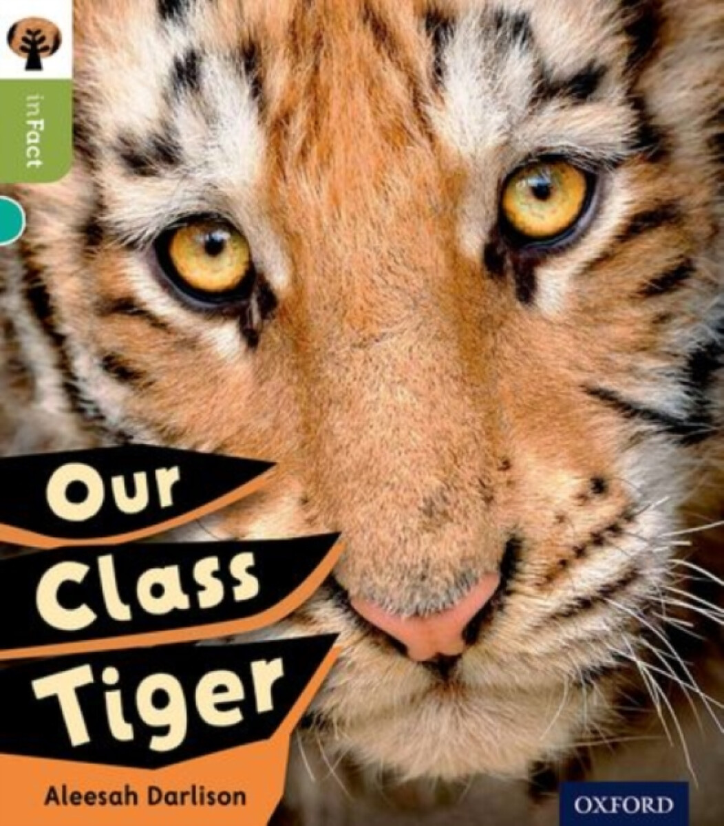 Kniha Oxford Reading Tree inFact: Level 7: Our Class Tiger