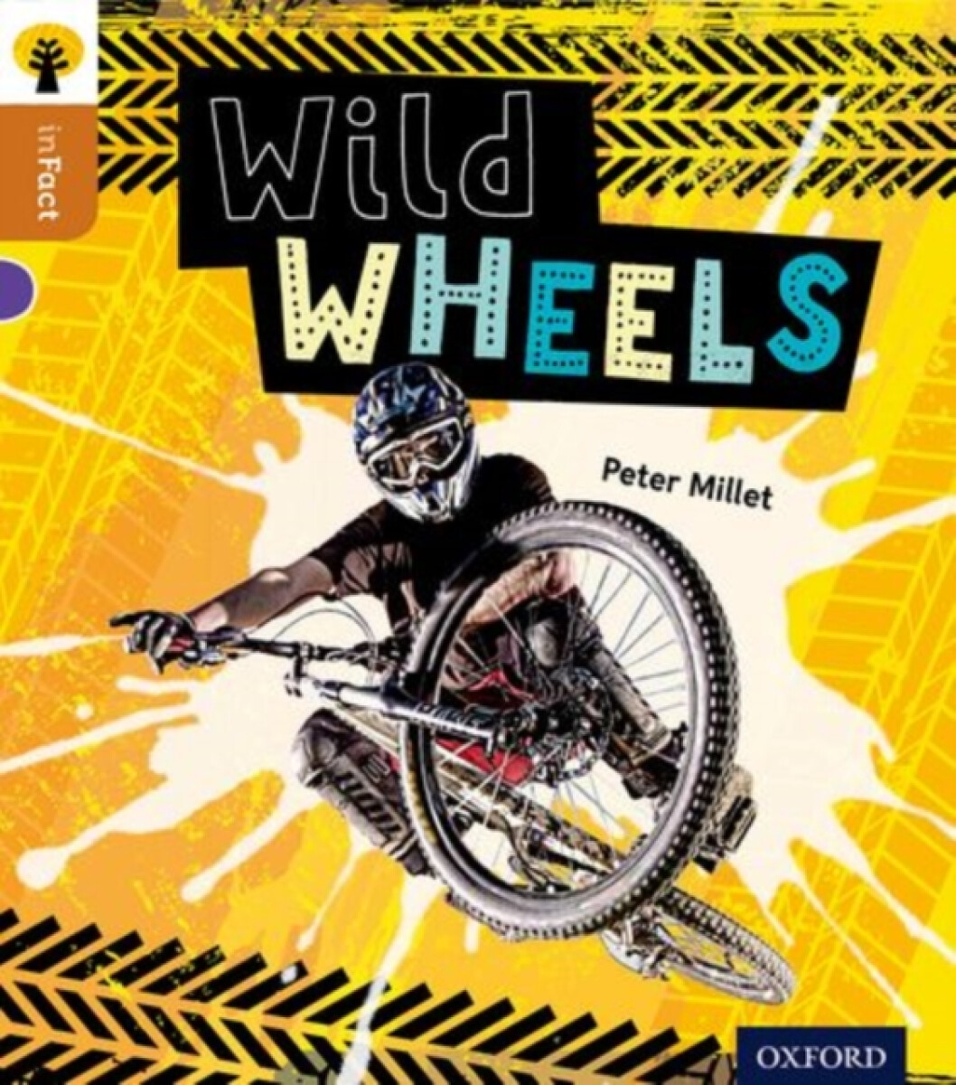 Kniha Oxford Reading Tree inFact: Level 8: Wild Wheels