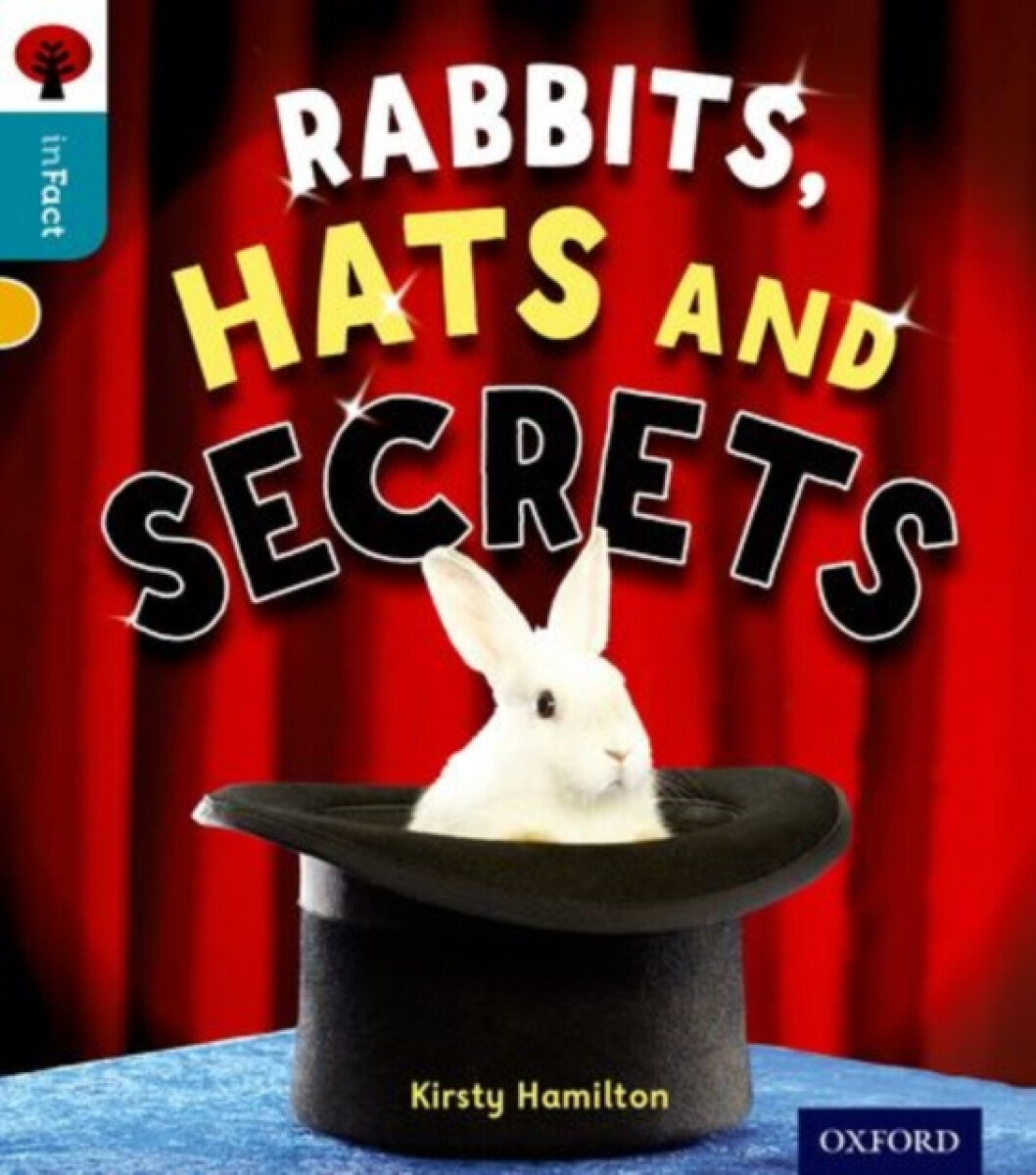 Kniha Oxford Reading Tree inFact: Level 9: Rabbits, Hats and Secrets