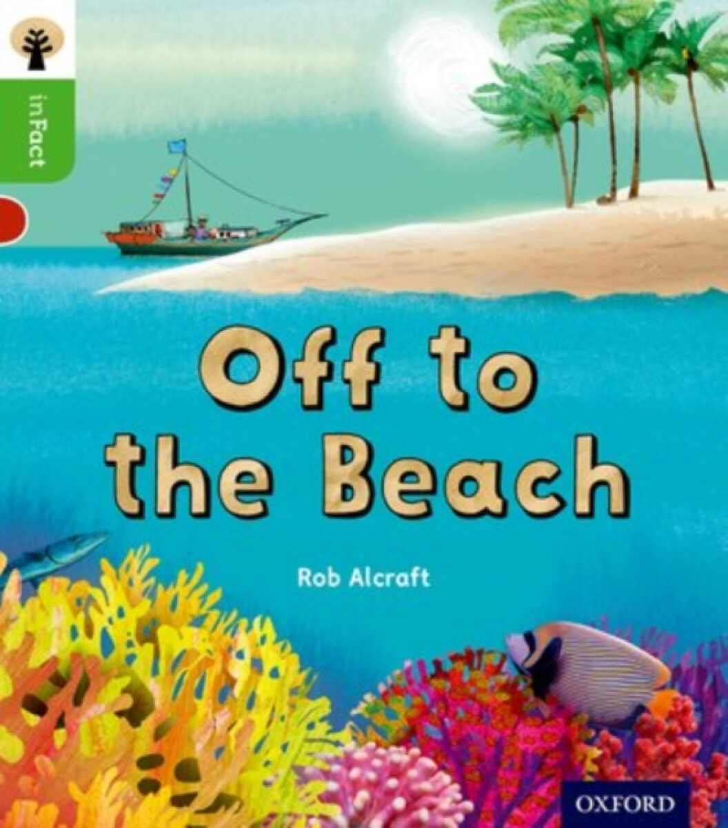 Kniha Oxford Reading Tree inFact: Oxford Level 2: Off to the Beach