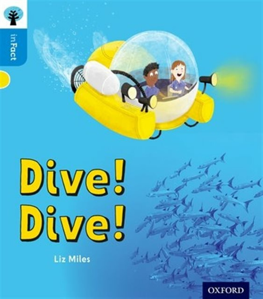 Kniha Oxford Reading Tree inFact: Oxford Level 3: Dive! Dive!