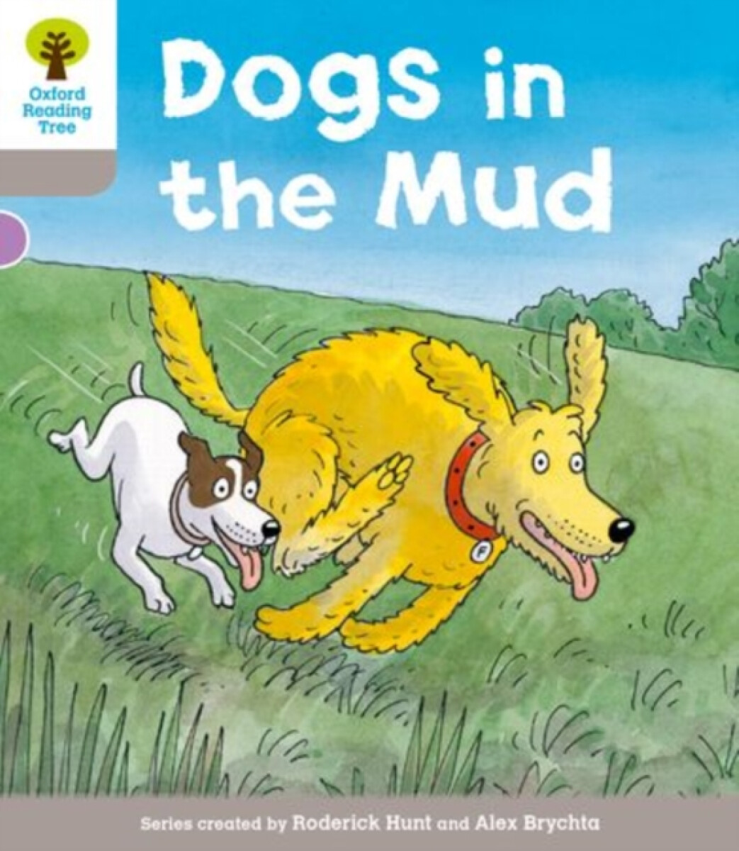 Kniha Oxford Reading Tree: Level 1 More a Decode and Develop Dogs in Mud