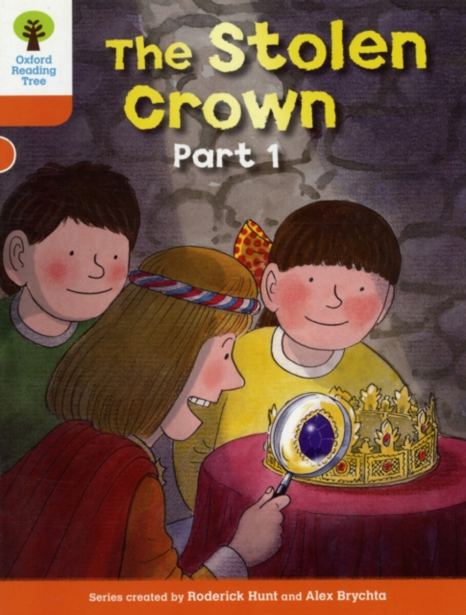 Kniha Oxford Reading Tree: Level 6: More Stories B: The Stolen Crown Part 1