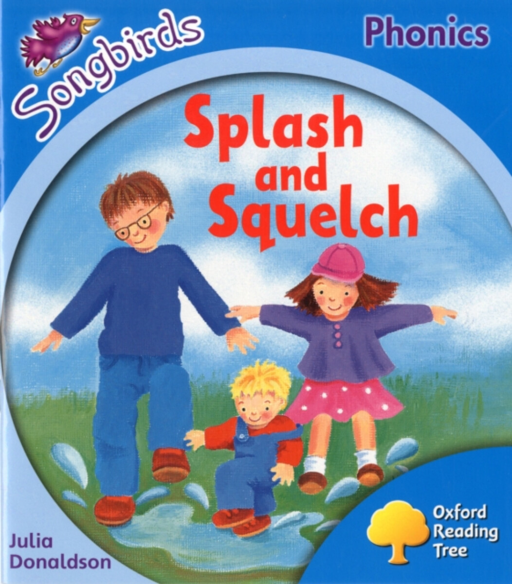 Kniha Oxford Reading Tree Songbirds Phonics: Level 3: Splash and Squelch