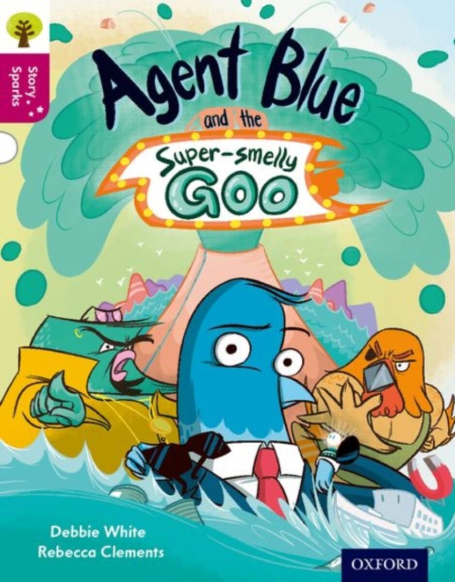 Kniha Oxford Reading Tree Story Sparks: Oxford Level 10: Agent Blue and the Super-smelly Goo