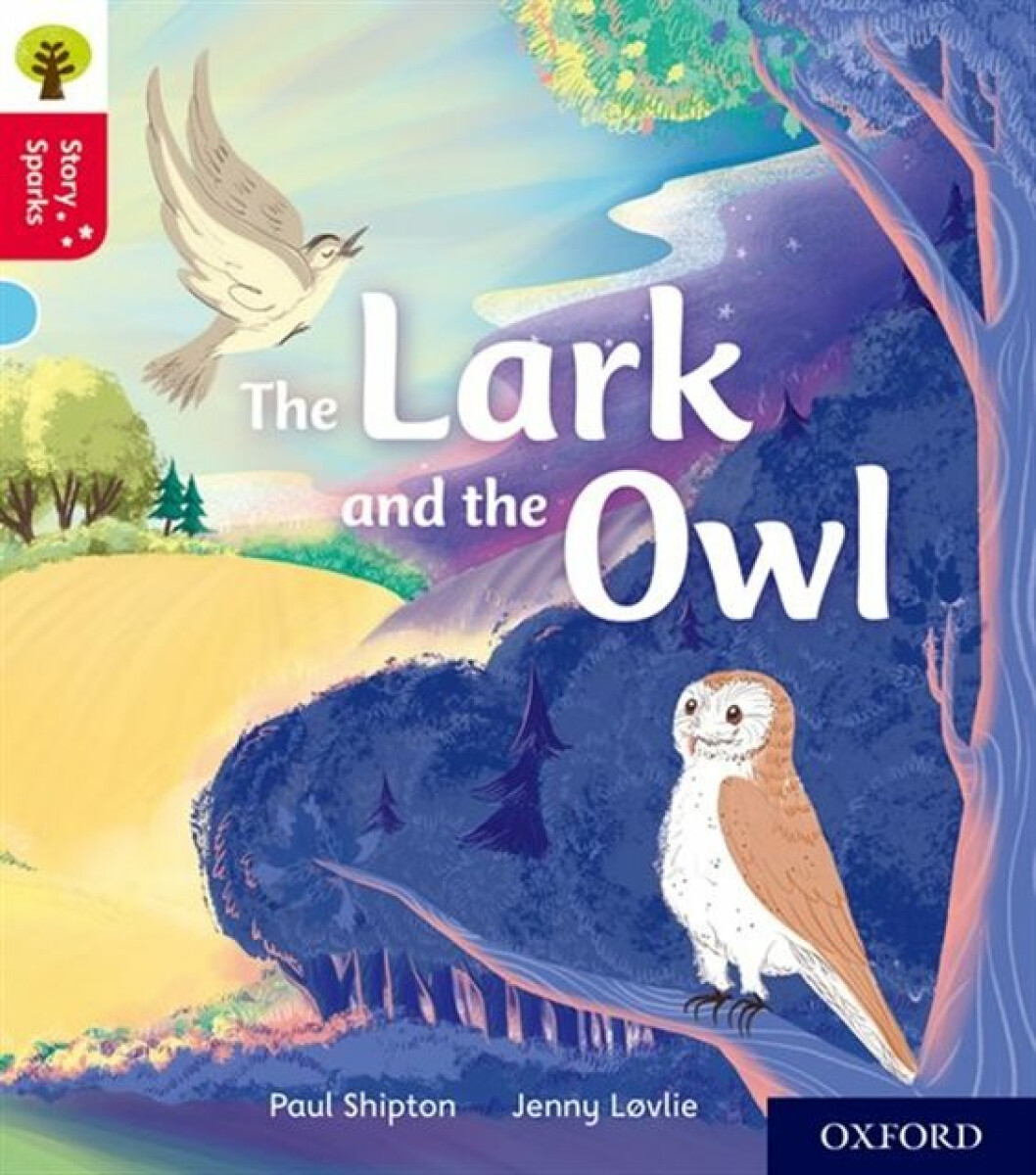 Kniha Oxford Reading Tree Story Sparks: Oxford Level 4: The Lark and the Owl
