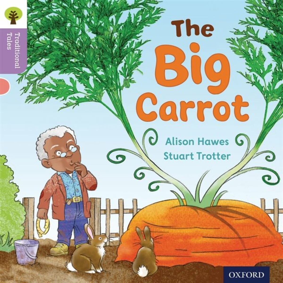 Kniha Oxford Reading Tree Traditional Tales: Level 1+: The Big Carrot