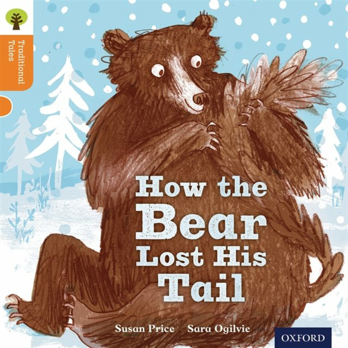 Kniha Oxford Reading Tree Traditional Tales: Level 6: The Bear Lost Its Tail