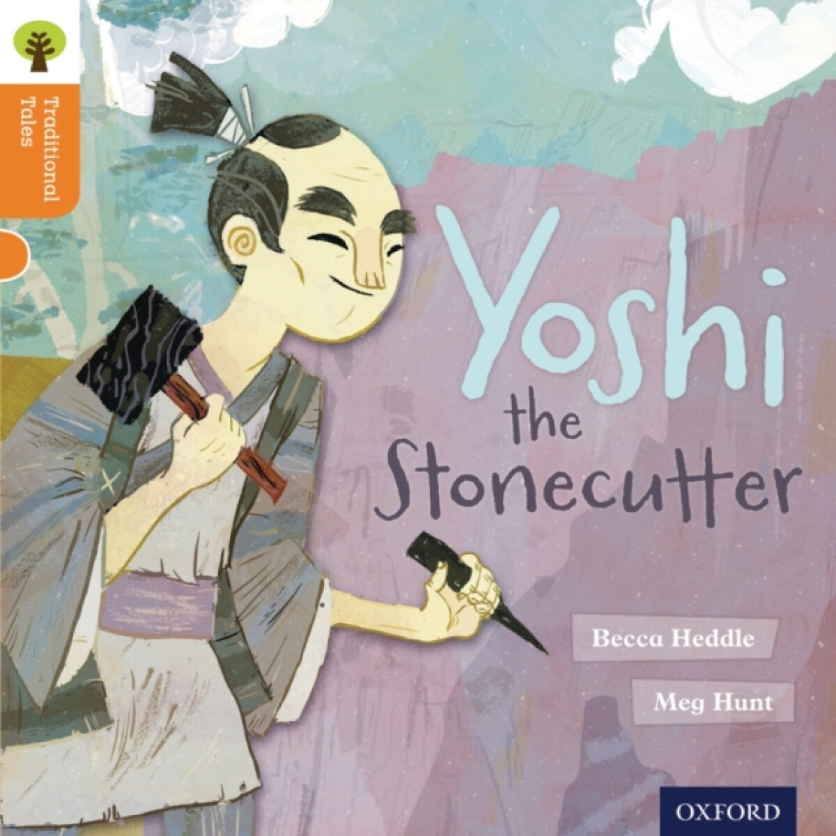Kniha Oxford Reading Tree Traditional Tales: Level 6: Yoshi the Stonecutter