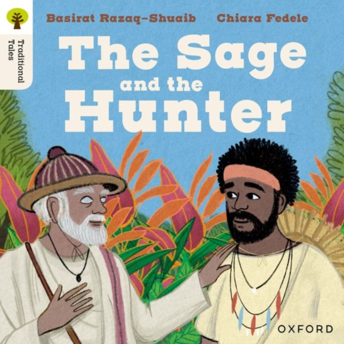 Kniha Oxford Reading Tree Traditional Tales: Level 9: The Sage and the Hunter