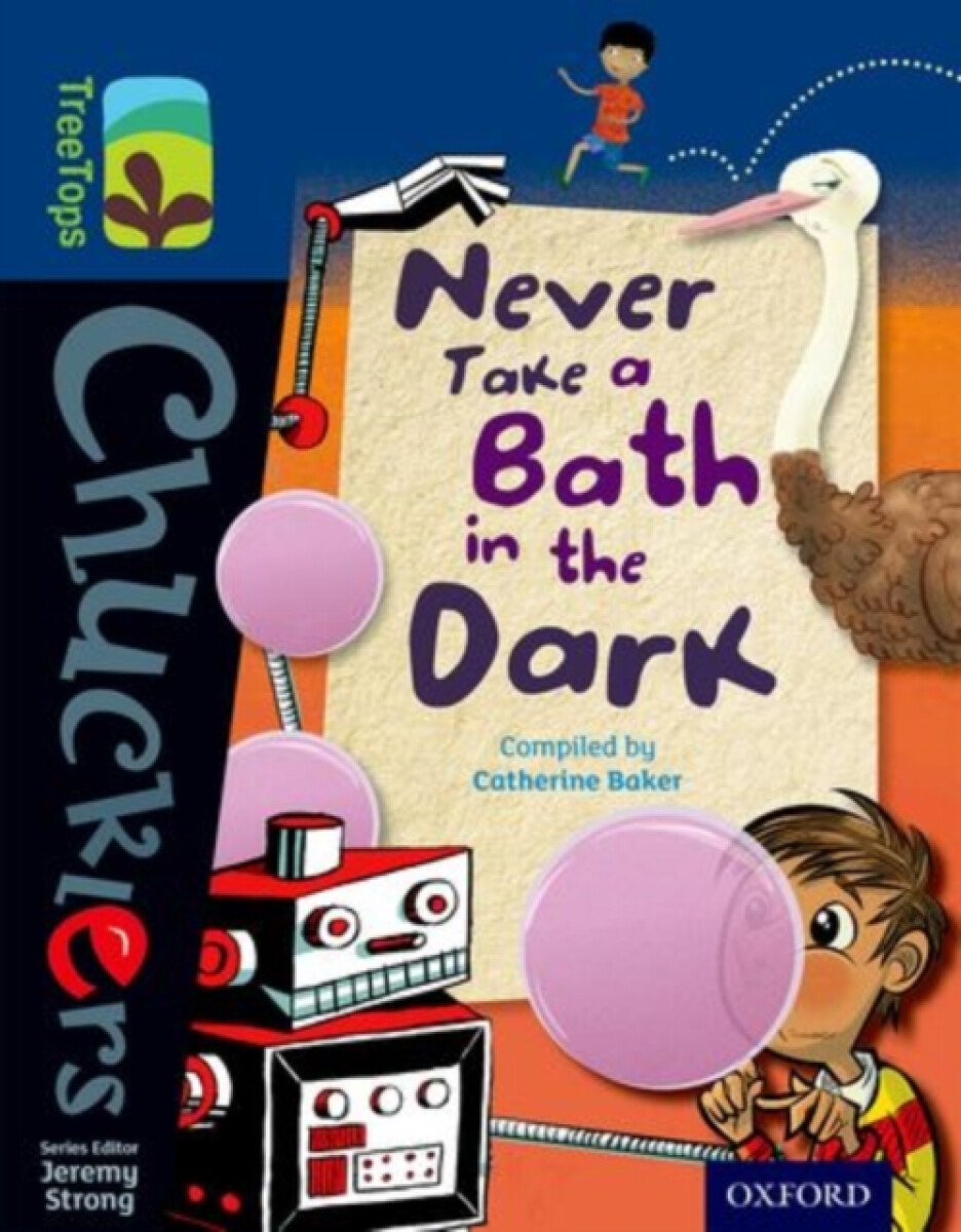 Kniha Oxford Reading Tree TreeTops Chucklers: Level 14: Never Take a Bath in the Dark