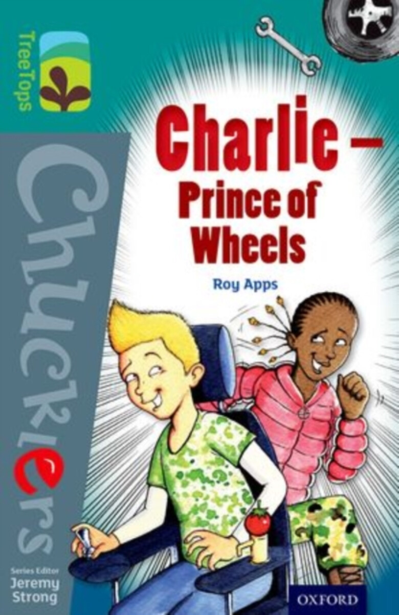 Kniha Oxford Reading Tree TreeTops Chucklers: Level 16: Charlie - Prince of Wheels