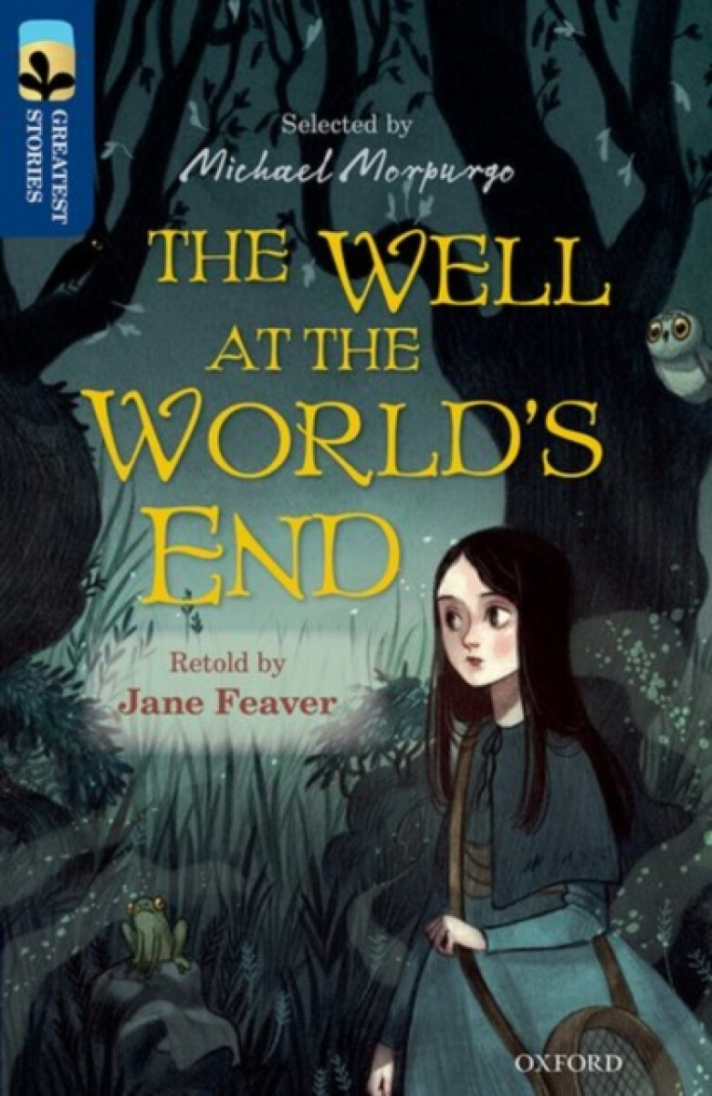 Kniha Oxford Reading Tree TreeTops Greatest Stories: Oxford Level 14: The Well at the World's End