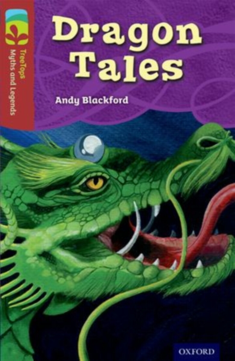 Kniha Oxford Reading Tree TreeTops Myths and Legends: Level 15: Dragon Tales