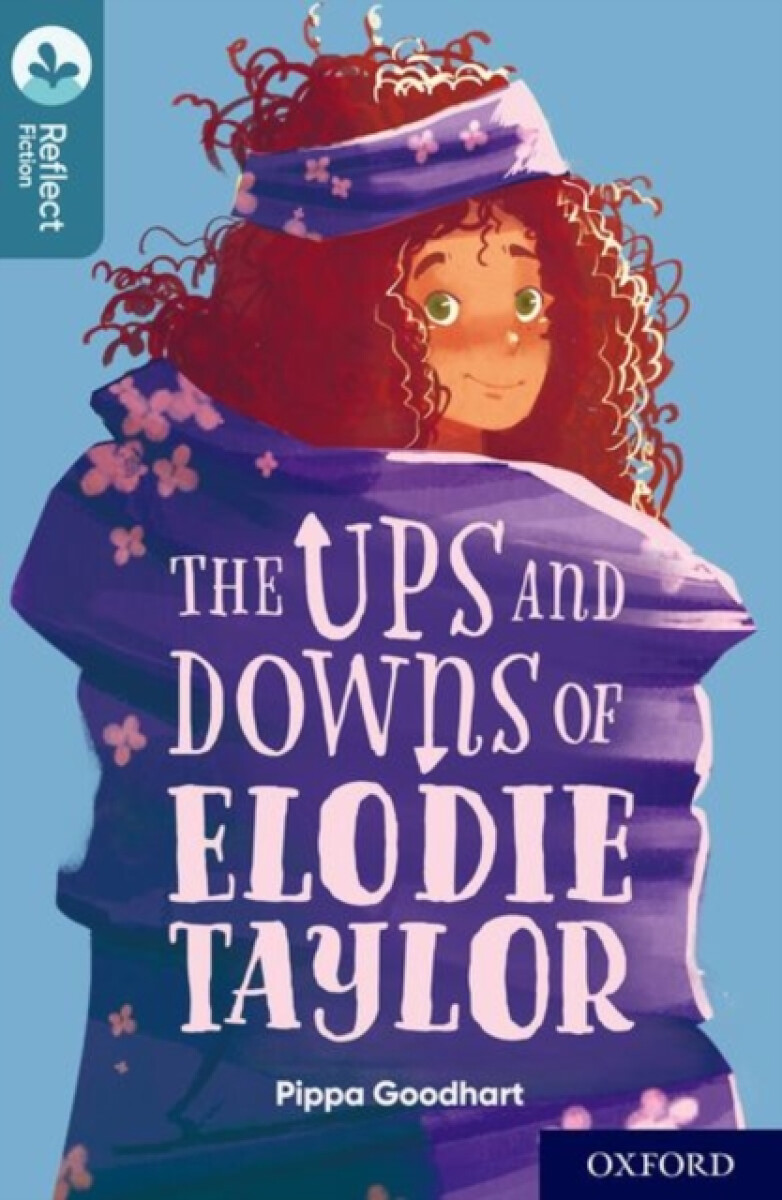 Kniha Oxford Reading Tree TreeTops Reflect: Oxford Level 19: The Ups and Downs of Elodie Taylor