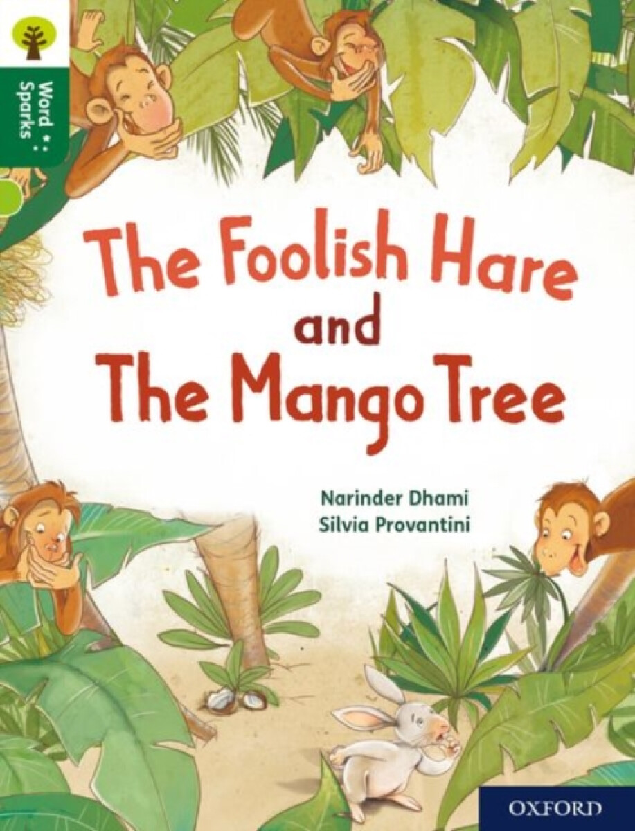 Kniha Oxford Reading Tree Word Sparks: Level 12: The Foolish Hare and The Mango Tree