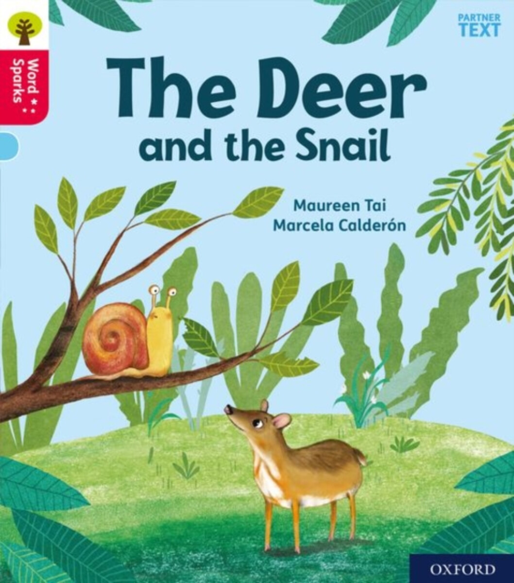 Oxford Reading Tree Word Sparks: Level 4: Little Deer and the Snail - Maureen Tai