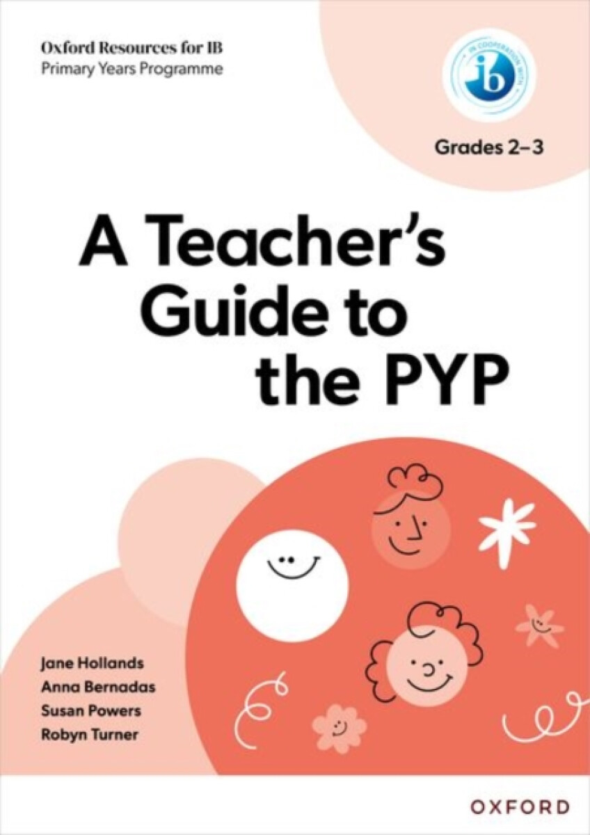 Kniha Oxford Resources for IB PYP: A Teacher's Guide to the PYP (Grades 2-3)