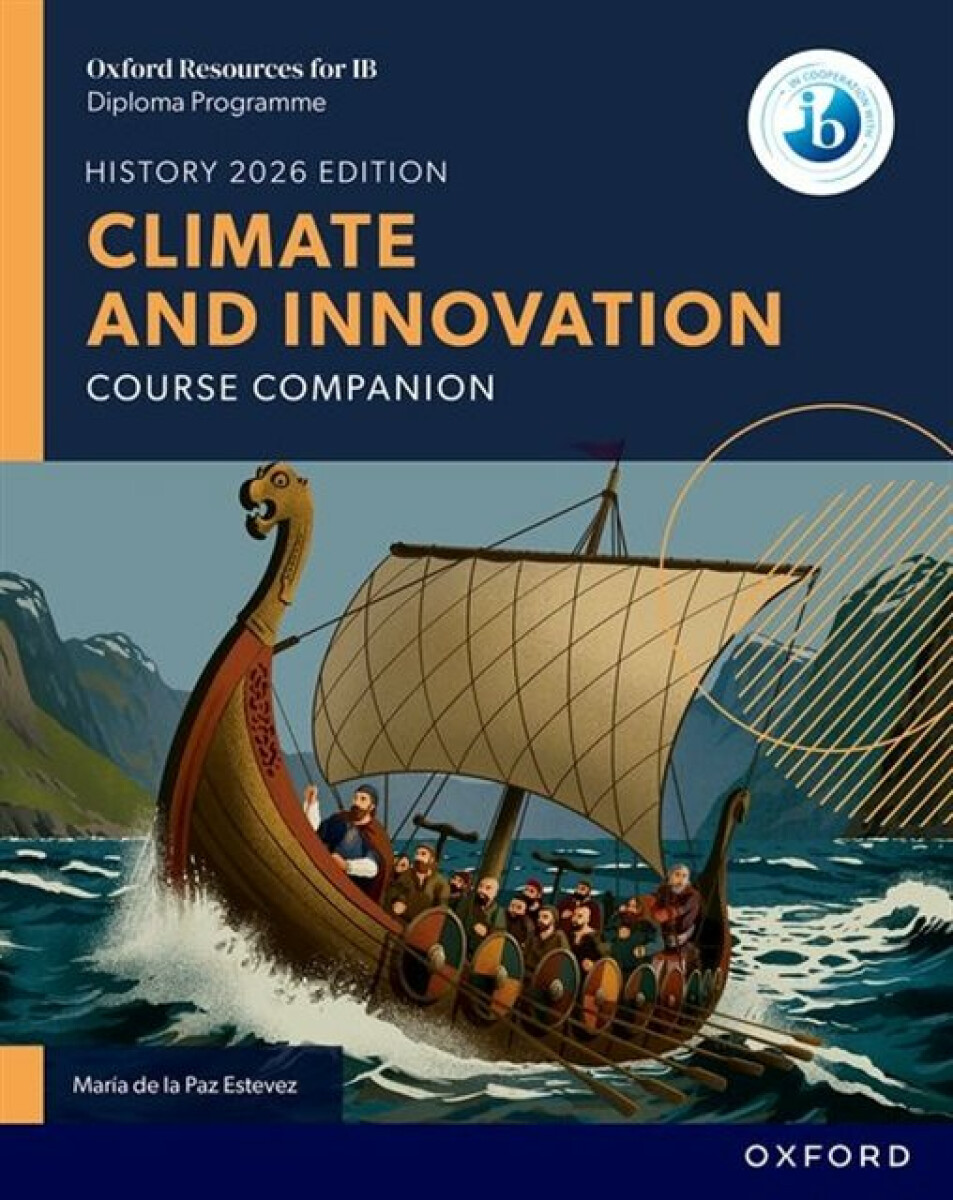 Kniha Oxford Resources for IB DP History: Climate and Innovation Course Book