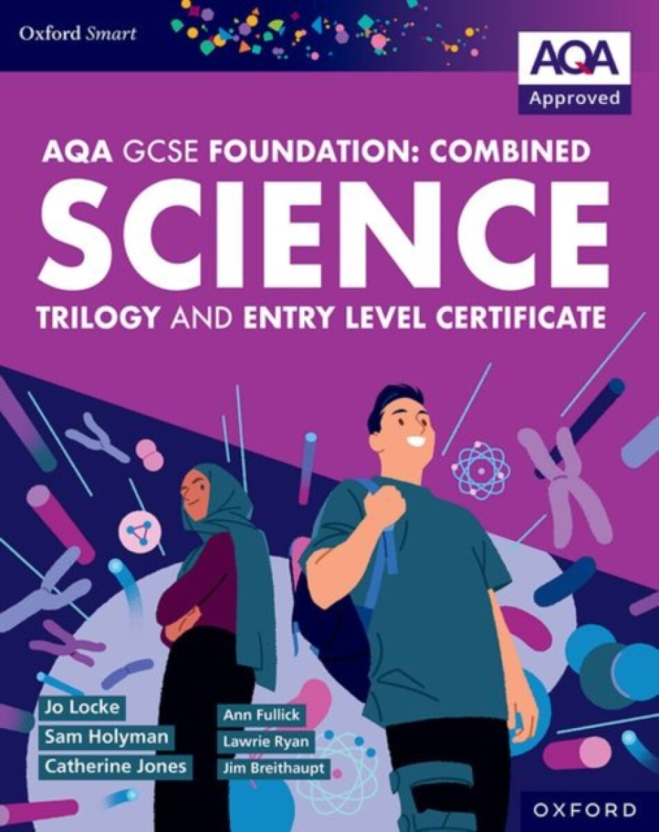 Kniha Oxford Smart AQA GCSE Sciences (Foundation): Combined Science Trilogy and Entry Level Certificate Student Book