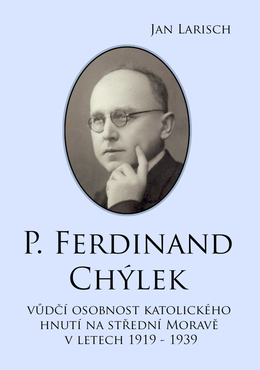 P. Ferdinand CHÝLEK - Jan Larisch