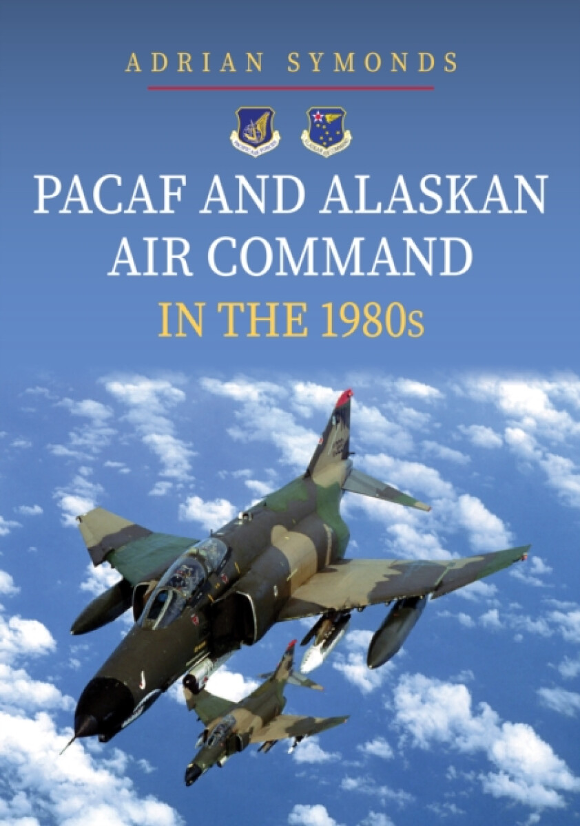 Kniha PACAF and Alaskan Air Command in the 1980s