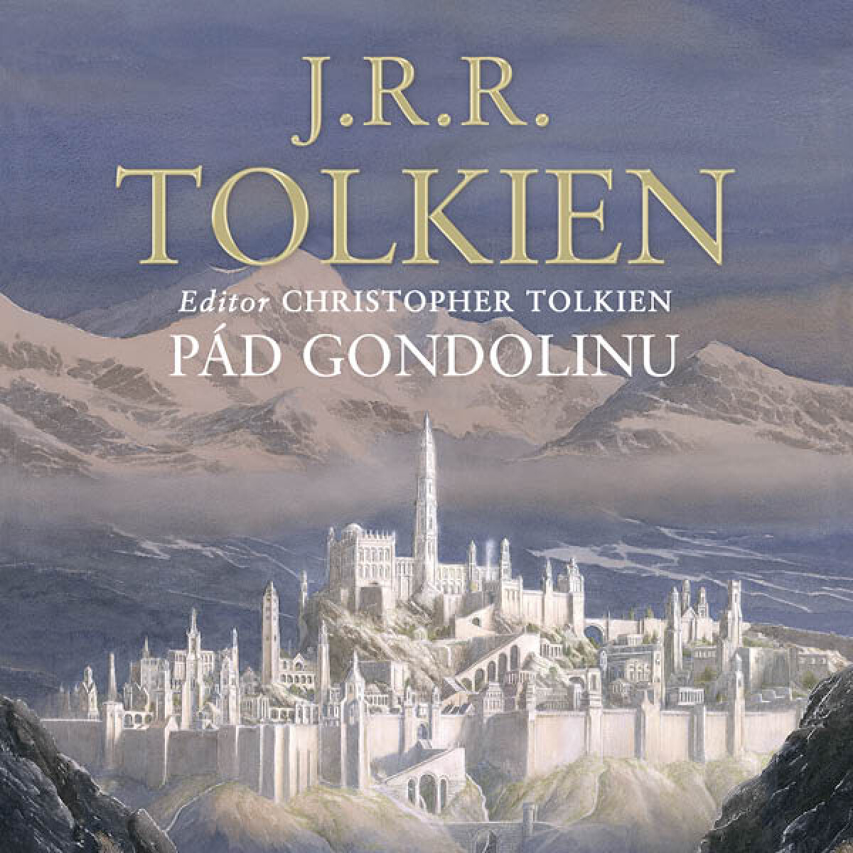 Pád Gondolinu - J. R. R. Tolkien, Christopher Tolkien