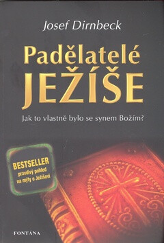 Padělatelé Ježíše - Jak to vlastně bylo se synem Božím - Josef Dirnbeck - Obrázek 3