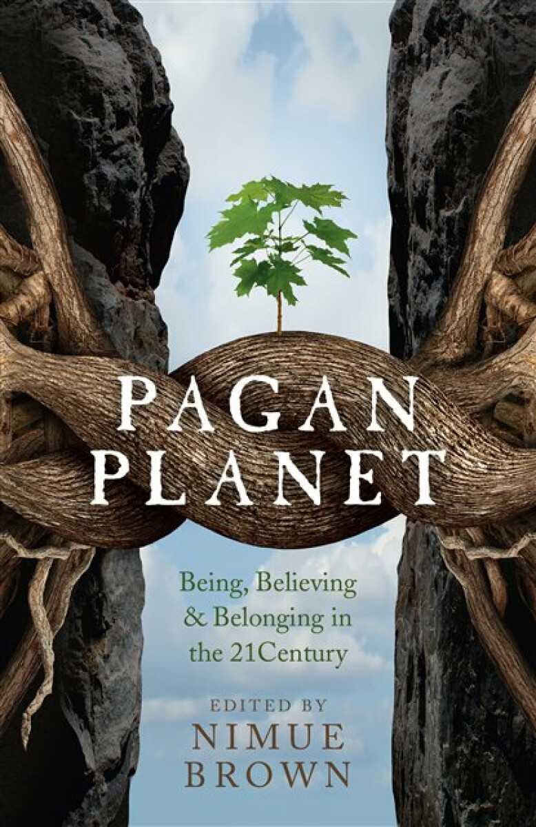 Kniha Pagan Planet – Being, Believing a Belonging in the 21Century