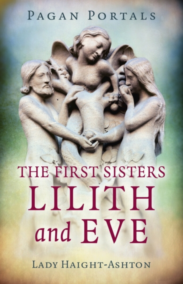 Kniha Pagan Portals - The First Sisters: Lilith and Eve