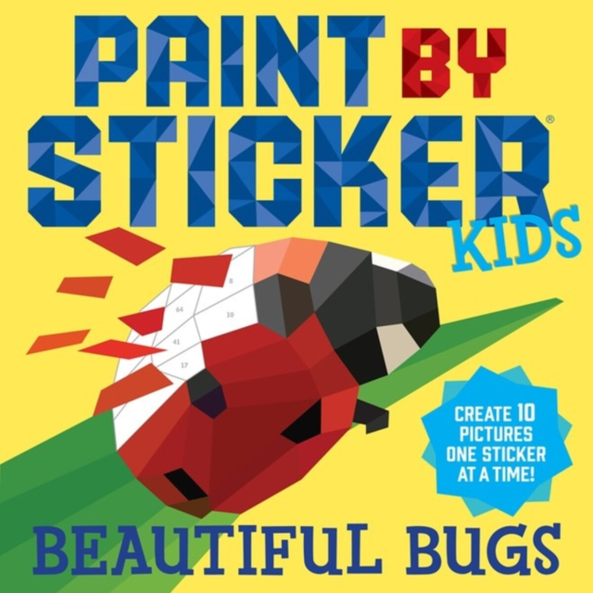 Kniha Paint by Sticker Kids: Beautiful Bugs
