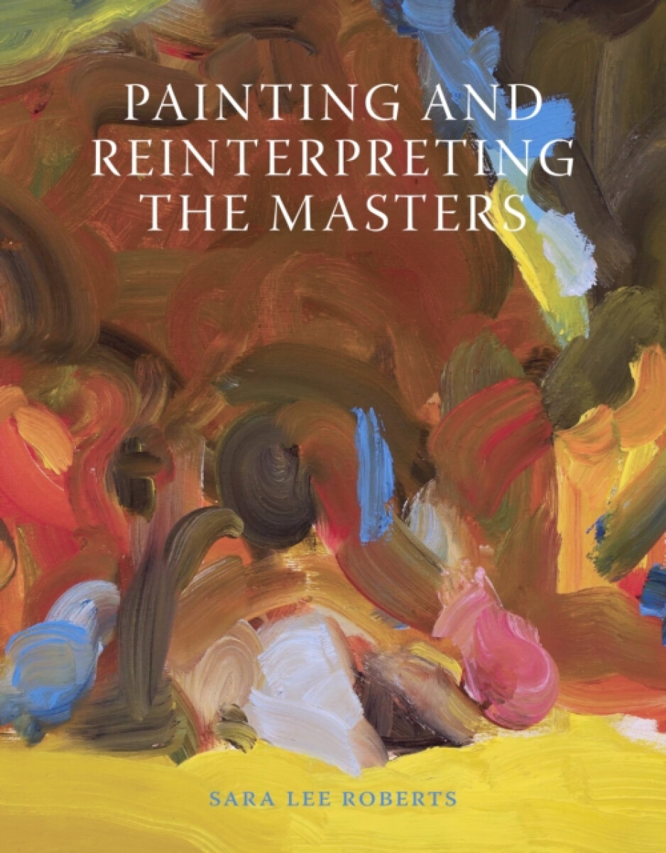 Kniha Painting and Reinterpreting the Masters