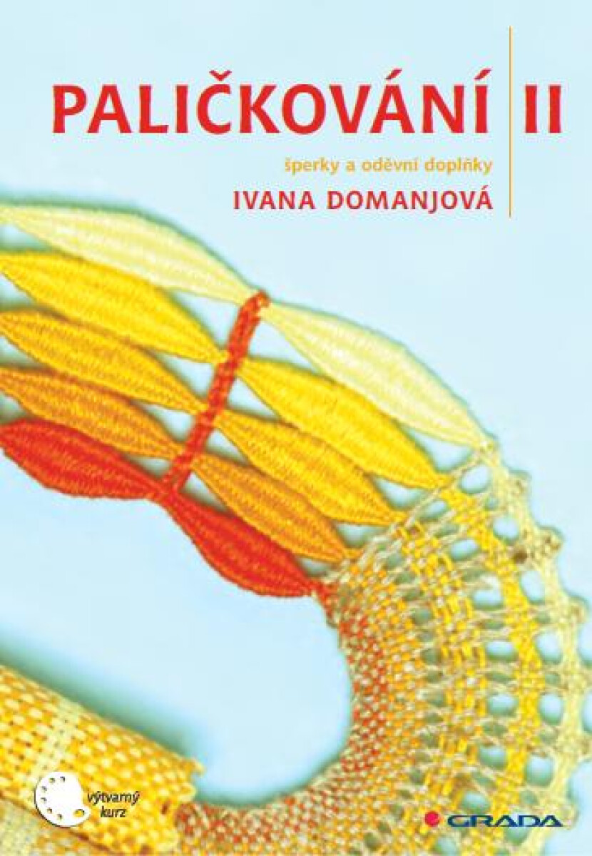 Paličkování II - Ivana Domanjová