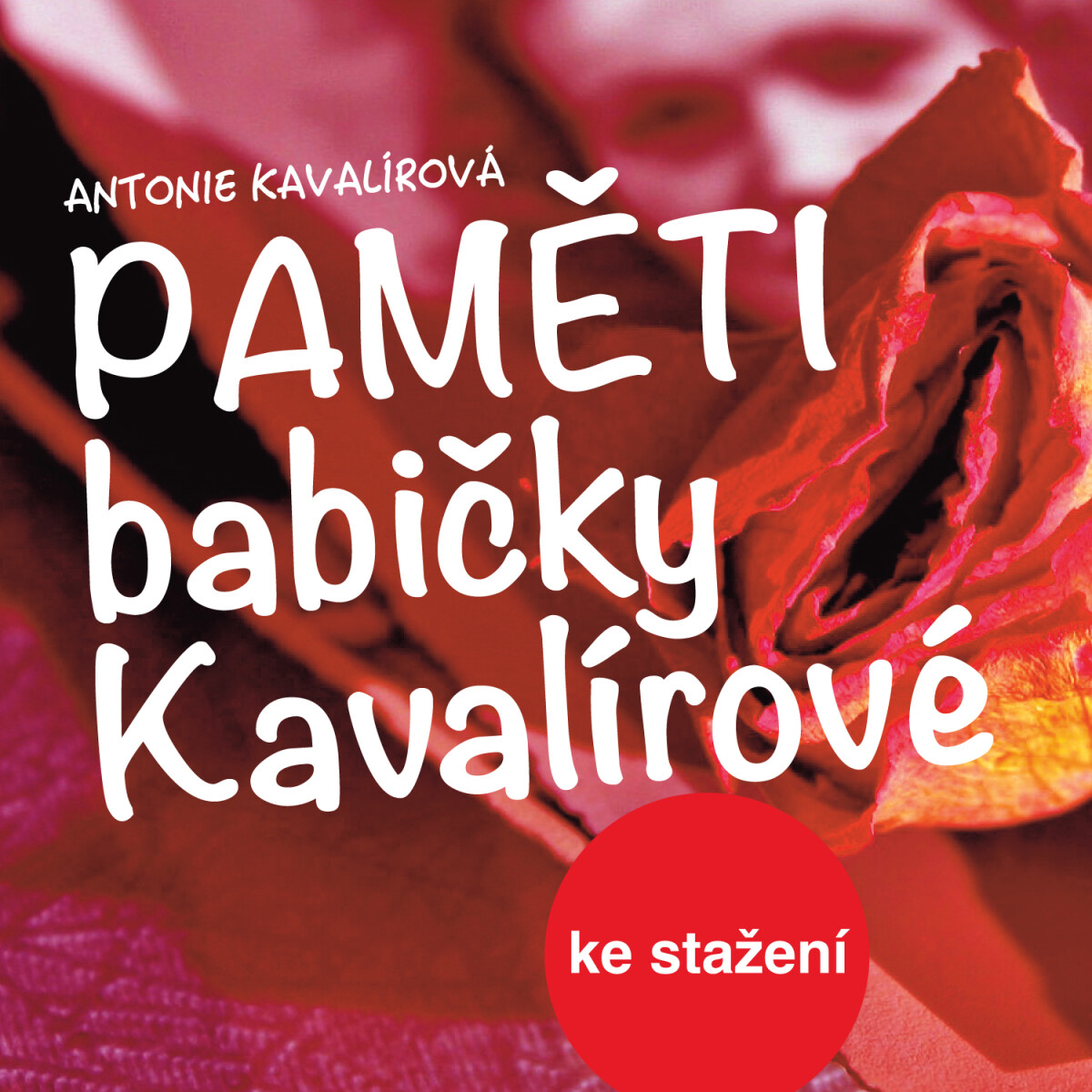 Levně Paměti babičky Kavalírové - Antonie Kavalírová - audiokniha