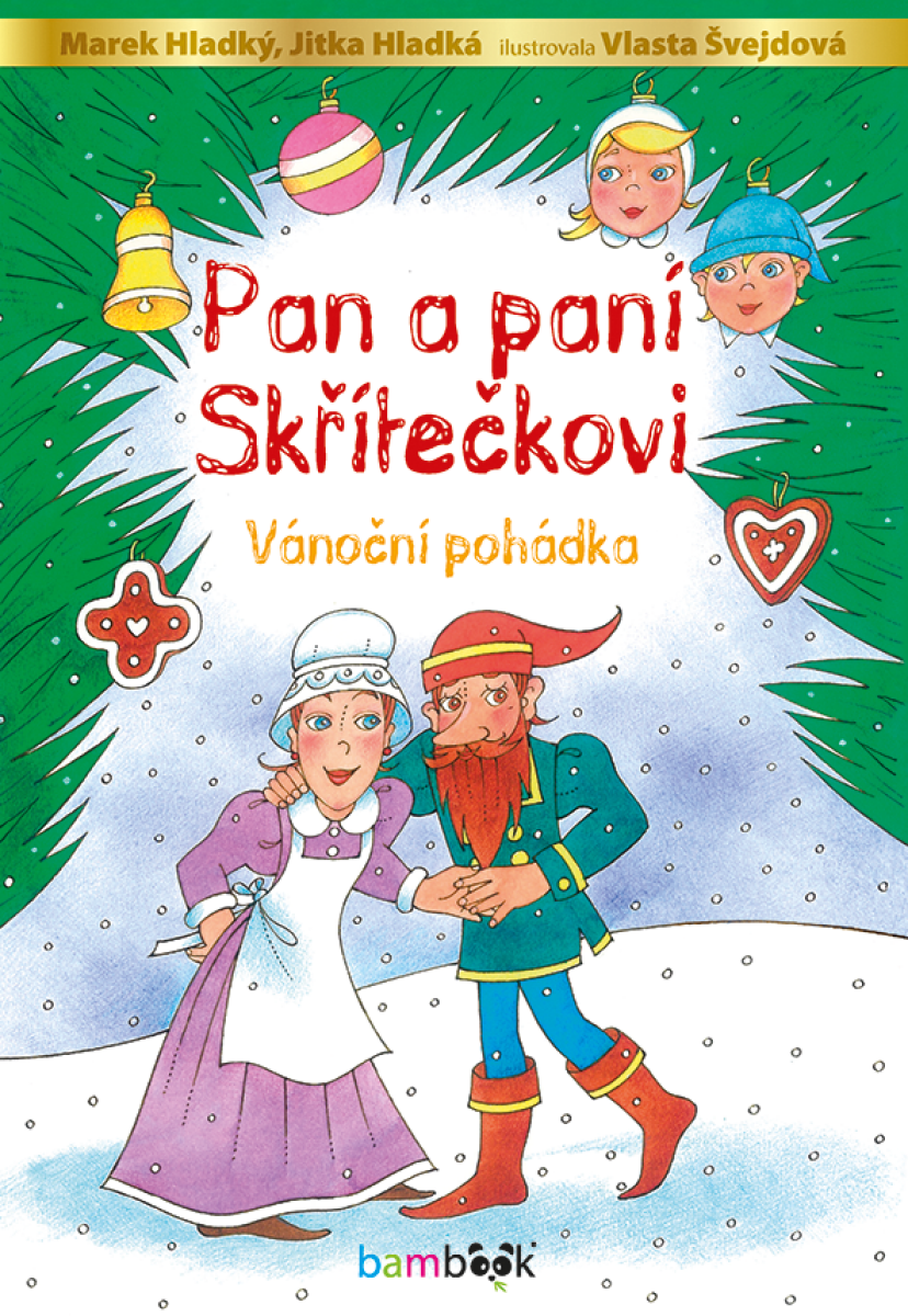 Pan a paní Skřítečkovi - Vlasta Švejdová, Marek Hladký, Jitka Hladká